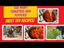 Must Try Recipes for Excess Tomatoes and Peppers!  Homemade Pantry Staples.