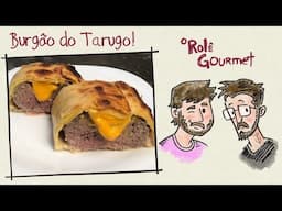 BURGÃO DO TARUGO, O TRIPÉ DOS LANCHES!