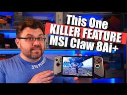 MSI Claw 8 Ai+ has ONE Killer Feature - The Definitive Review