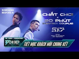 CHẤT CHƠI x 20 PHÚT (PERFECT COUPLE) - NHÓM Sx7 | CHUNG KẾT CHỊ ĐẸP ĐẠP GIÓ 2024