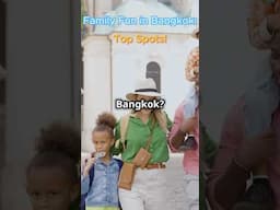 Bangkok: The Ultimate Family Travel Experience! Family Travel in Bangkok