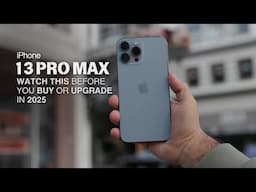 iPhone 13 Pro Max in 2025: Watch This Before You UPGRADE or BUY (REVIEW)