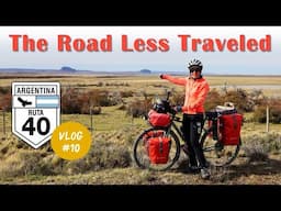 The Road Less Traveled - Cycling Argentina - Vlog #10