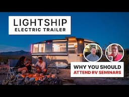 Lightship Electric Trailer & Learning from Free Seminars at RV SHOWS