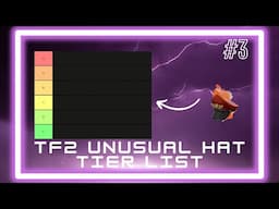 TF2 UNUSUAL HAT TIER LIST #3