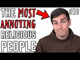 Priest COMPLETELY FAILS to Prove God - The Most Annoying Religious People