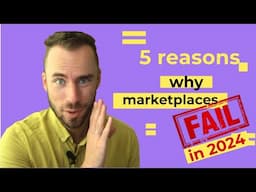 5 reasons why marketplaces [startups] fail in 2024 (how better [not] to start a marketplace)