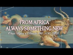 From Africa Always Something New | Once Upon a Decade 90-100