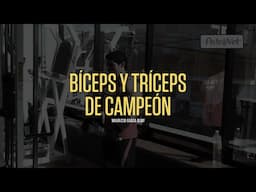 Bíceps y tríceps de campeón - Mauricio Garza SLMF