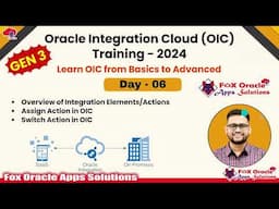 Day 6 Oracle Integration Cloud (OIC) Training: Integration Canvas, Assign & Switch Actions Explained