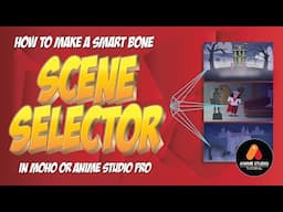 How to create a smart bone scene switcher in Anime Studio/MOHO pro