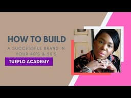 How To Build A Successful Brand In Your 40's And 50's