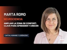 Marta Romo - Ampliar la zona de confort: clave para aprender y crecer