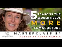 5 Reasons the World Needs More Permaculture