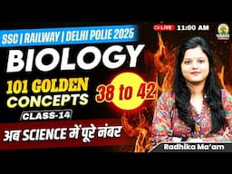 Concept 38-42 | Class 14 | 101 Golden Concepts| SSC EXAMS 2025 | Biology By Radhika Ma'am #ssc #2025