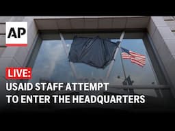 LIVE: USAID staff attempt to enter the headquarters in Washington, DC