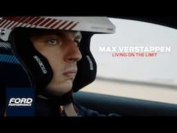 Max Verstappen | Living on the Limit | Ford Performance