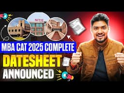 MBA CAT 2025 COMPLETE DATESHEET ANNOUNCED 🔥🔥 BIG UPDATE || MBA Admission 2025-26