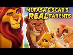 The REAL Identity Of Mufasa & Scar's Parents In Lion King (Semi-Canon)