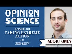 Taking Extreme Action When You're Ambivalent with Dr. Joe Siev