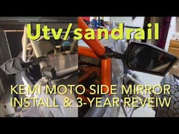 UTV/SANDRAIL ROLL CAGE SIDE MIRROR KIT KEMI MOTO INSTALL & 3YR REVIEW W/ LIKES & DISLIKES