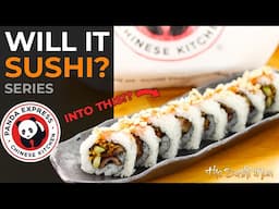 PANDA EXPRESS Sushi Roll - Will It Sushi? Series with The Sushi Man