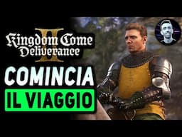 COMINCIA IL VIAGGIO | KINGDOM COME DELIVERANCE 2 Gameplay ITA