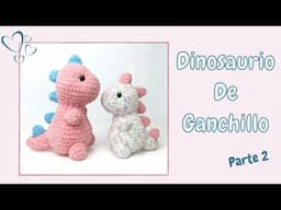 Dinosaurio T Rex A Crochet Fácil (TikTok) - Tutorial Parte 2 | Patrón de animales Amigurumi gratis