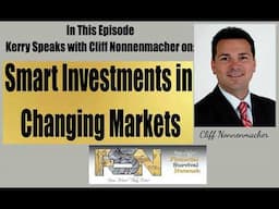 Smart Investments in Changing Markets - Cliff Nonnenmacher #6226