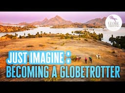 Just Imagine: Becoming a Globetrotter