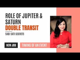 Timing Of An Event | Importance of Jupiter & Saturn Transit In Horoscope | What is Sade Sati?