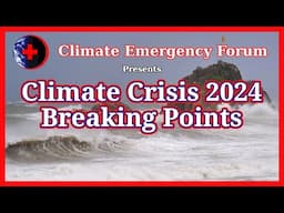 Climate Crisis 2024: Breaking Points