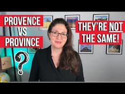 PROVENCE vs PROVINCE: The difference between these similar-sounding French words