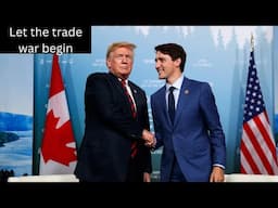 Canada to go dollar for dollar against the US in the trade war.