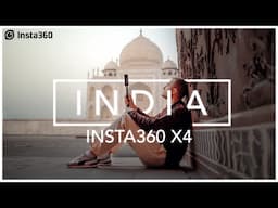 Insta360 X4 - India in 360° 🕌 (Cinematic Travel Video)