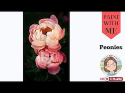 Art Livestream | Peonies