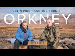 ORKNEY EP3. Colin Prior & Joe Cornish go Behind the Lens for more landscape photography in season 3