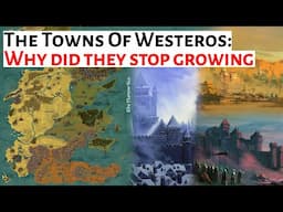 Towns Of Westeros: Why Are There So Many? House Of The Dragon / ASOIAF History, Lore & Analysis