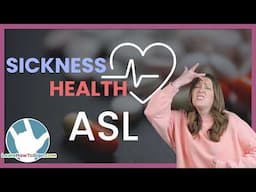 ASL Signs for Sickness & Health | Learn Essential Medical Signs