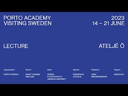 Porto Academy Visiting Sweden :: Ateljé Ö