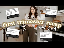 First Trimester Recap + Answering All Your JUICY Pregnancy Questions!