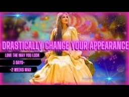 COSMIC GLOW UP | DRASTICALLY Change Your Appearance | LOVE The Way You Look!