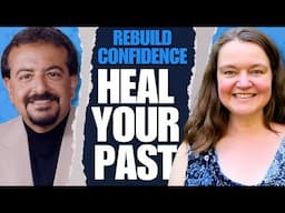 Healing Childhood Trauma & Low Self-Esteem | Dr. Joe Rubino’s Powerful Transformation Story