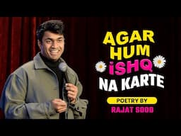 Agar Hum Ishq na Karte - Poetry by Rajat Sood