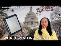 What I Spend in a Month Living Alone in WASHINGTON, DC *as a 32 year old* 💸