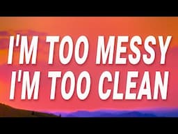 Lola Young - I'm too messy I'm too clean (Messy) (Lyrics)