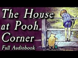 Winnie the Pooh Two - The House at Pooh Corner - Full Audiobook