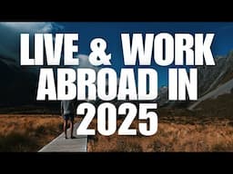 Best Countries to Live n Work Abroad 2025 | Go Abroad | Job Opportunities Abroad