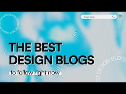 The Best Design Blogs to Follow Right Now