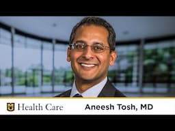 Aneesh Tosh, MD